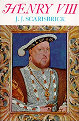 Henry VIII by J J Scarisbrick book cover