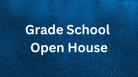 Grade School Open House