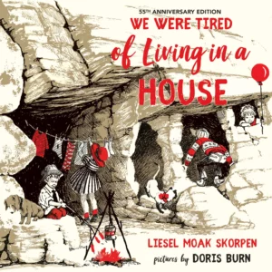 book cover We Were Tired of Living in a House by Liesel Moak